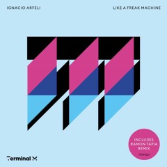 Ignacio Arfeli - Like A Freak Machine (Original Mix)