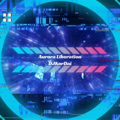 Aurora Liberation