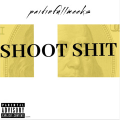 PaidInFullMeeks - Shoot Shit 💽produced by TEK