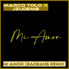 Mi Amor (BadBANG Remix)