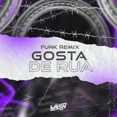Gosta de Rua - Funk Remix