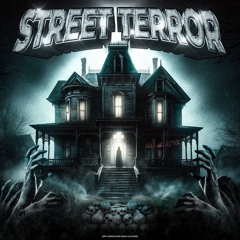 STREET TERROR
