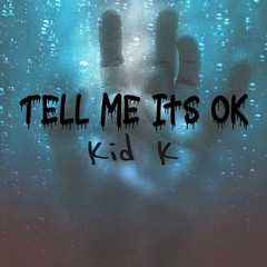 Tell Me It's Ok