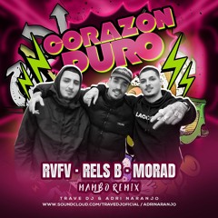 Rvfv, Rels B, Morad - Corazon Puro (Trave DJ & Adri Naranjo Mambo Remix) FREE DOWNLOAD