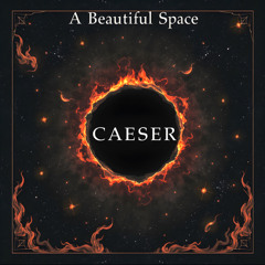 CAESER - A Beautiful Space (FREE DL)