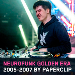 Paperclip - Neurofunk golden era 2005-2007 Mix