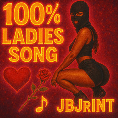 💯% Ladies💁🏽‍♀️Songs Mixed By JBJrInt✨🔊