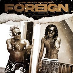 Foreign (feat. SBO Swampy)