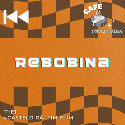 T1 E1 - Castelo Ra Tim Bum