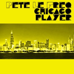 Pete Le Freq - Chicago Player