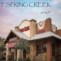 F SPRING CREEK