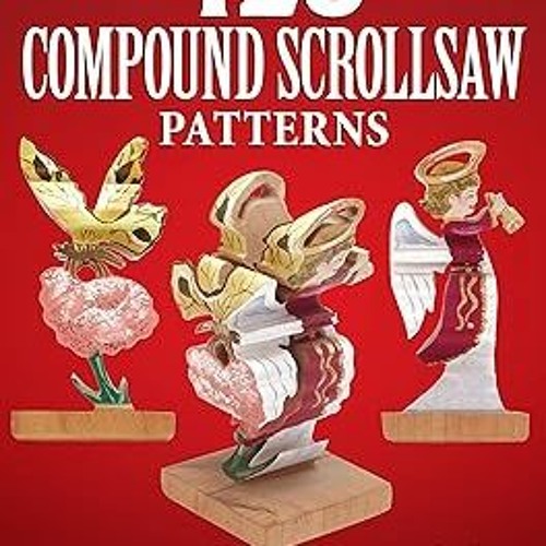 Stream [BEST PDF] 128 Compound Scroll Saw Patterns Original "2in1