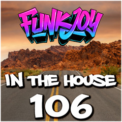 funkjoy - In The House 106