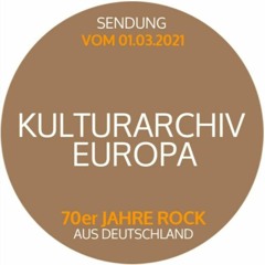 Kulturarchiv Europa - 70er Jahre Rock aus Deutschland