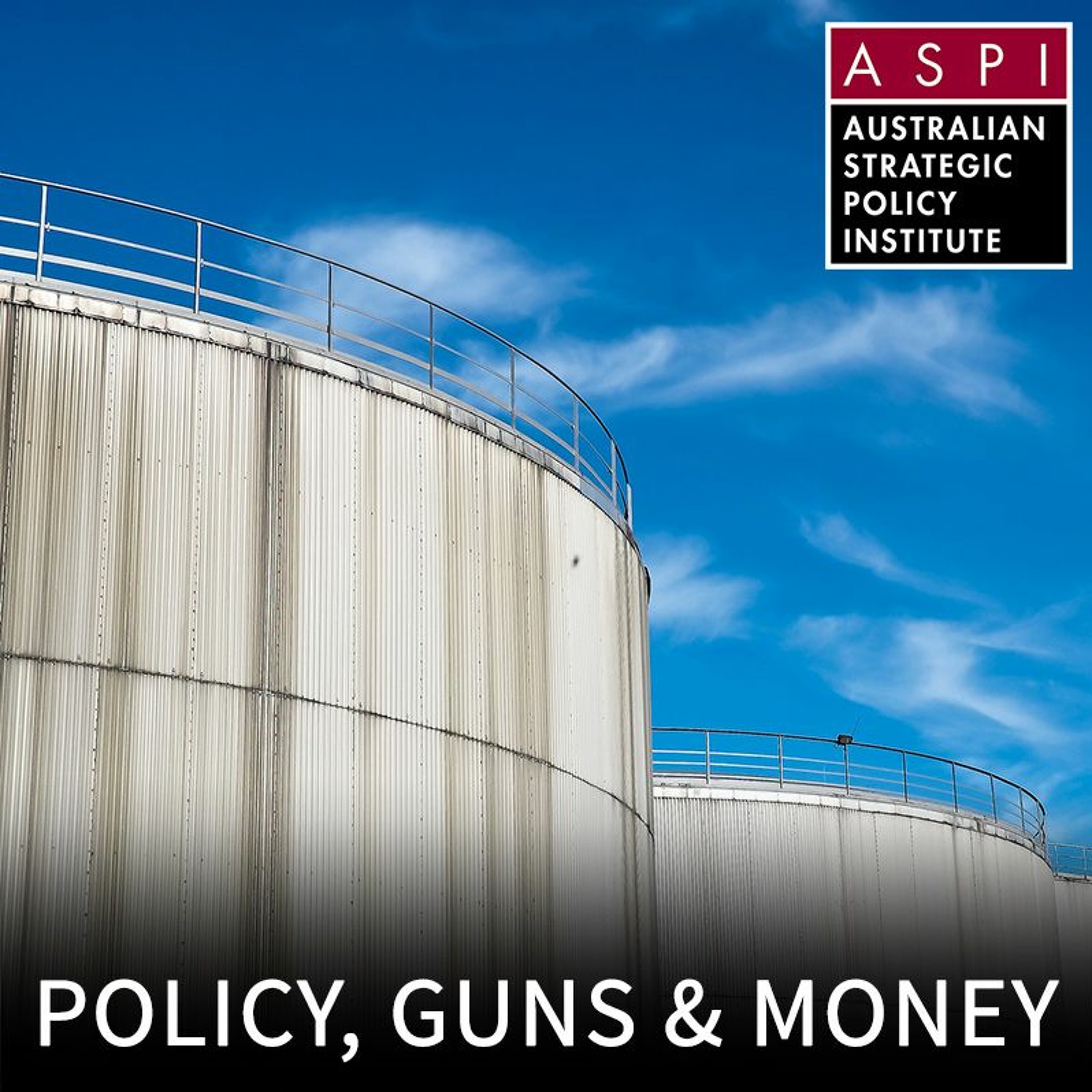 ASPI Podcast: Policy, Guns & Money