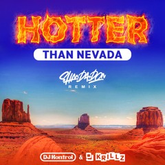 DJ Kontrol & DJ Krillz - Hotter Than Nevada (Shan Da Don Remix)