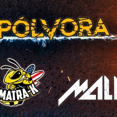 Matra - K & Malry Hatebusters - ¡ PÓLVORA ! ( DEMO )