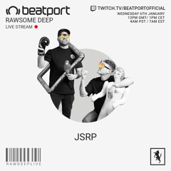 Rawsome Deep X Beatport Livestream // JSRP
