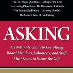 EPUB [READ] Asking: A 59-Minute Guide to Everything Board Members, Volunteers, a