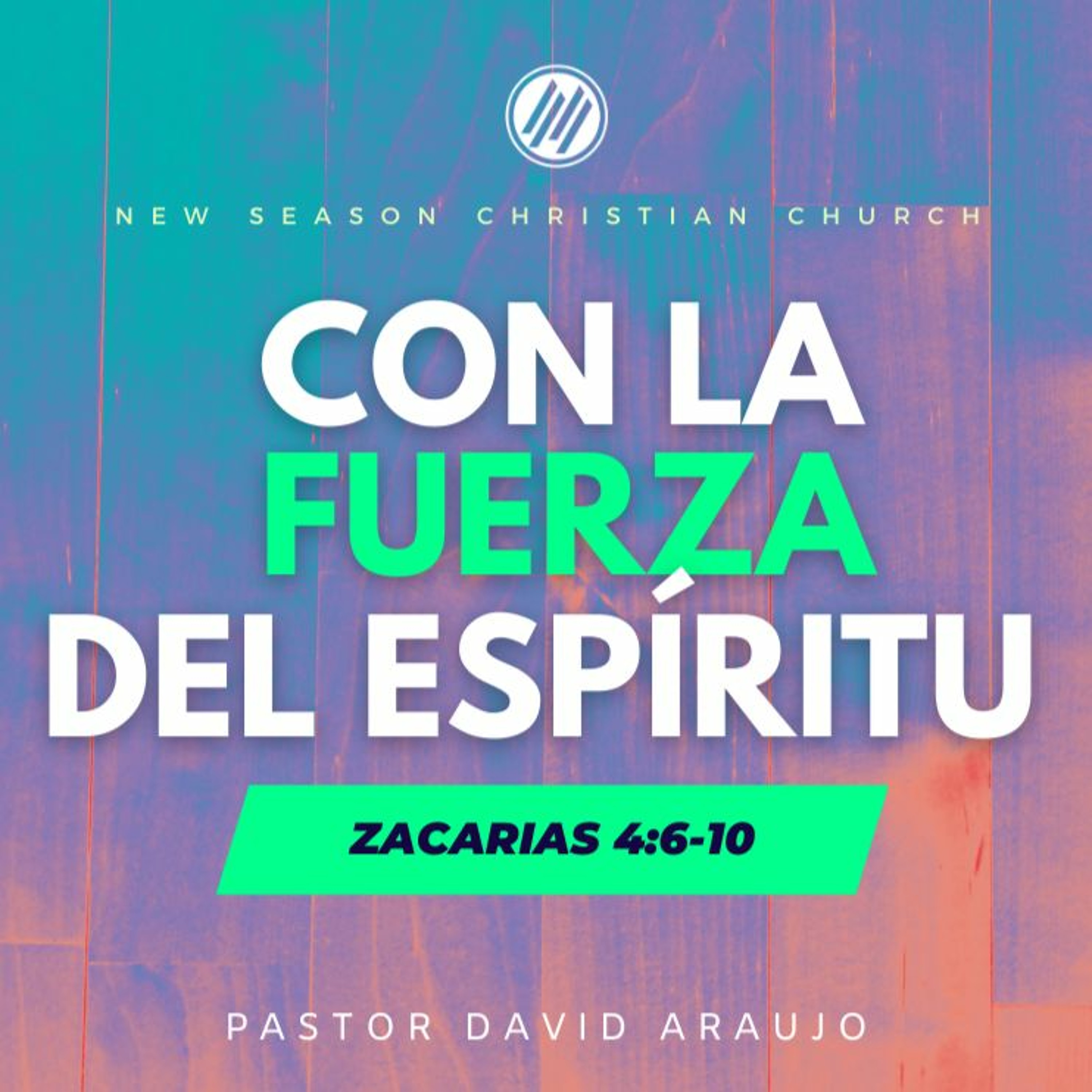 Con La Fuerza Del Espiritu :: Pastor David Araujo :: 05.21.23 episode artwork