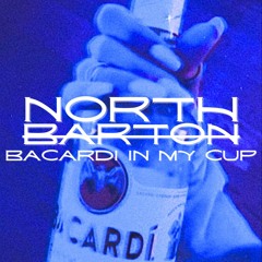 Bacardi In My Cup [FREE DOWNLOAD]