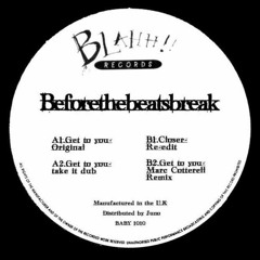 Beforethebeatsbreak - Get To You (Take It Dub) [Blahh !! Records]