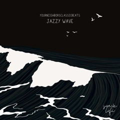 yourneighborsclassicbeats - Jazzy Wave