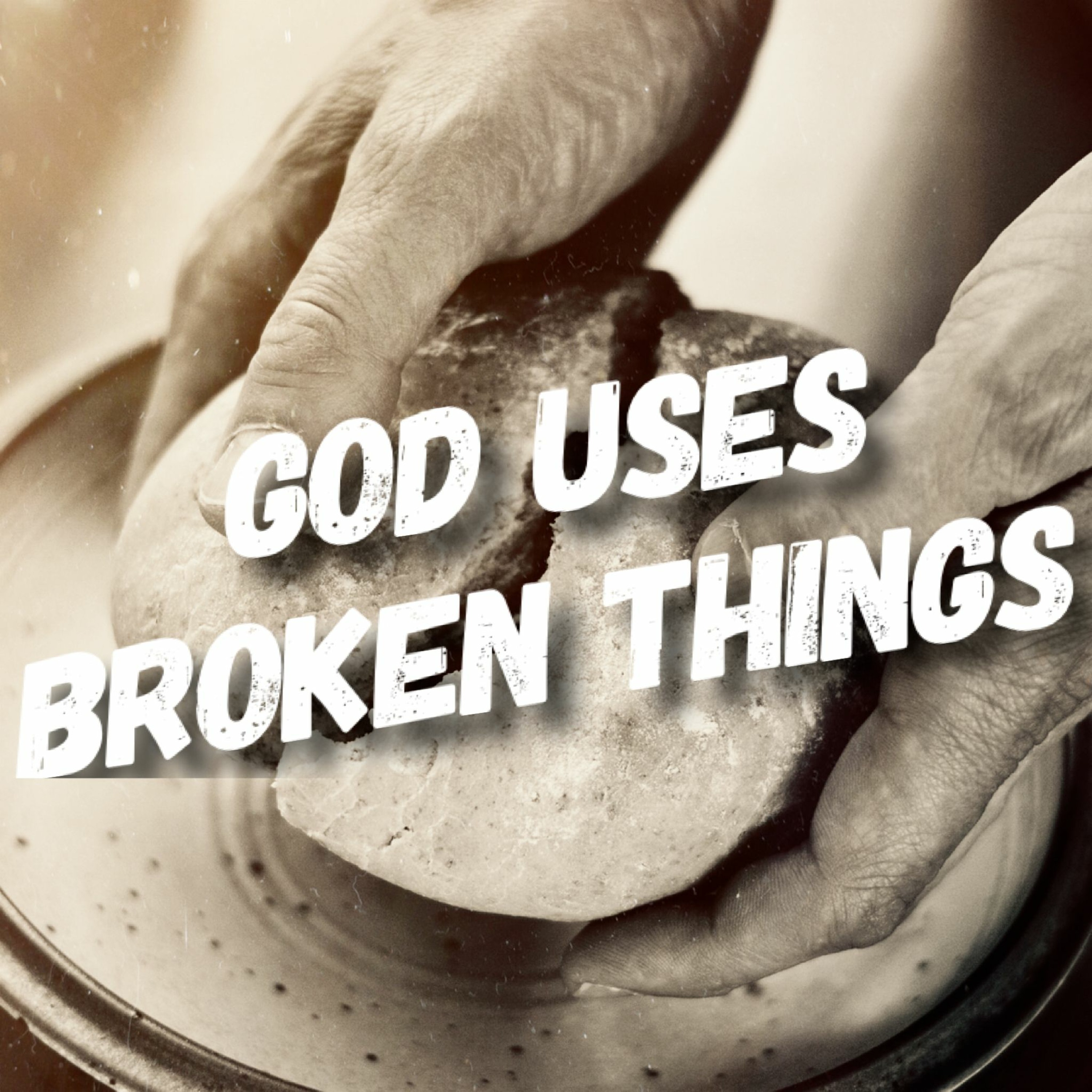 4/2/23 -  God Uses Broken Things episode artwork