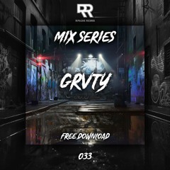 RR MIX SERIES 033 - GRVTY [Free Download]