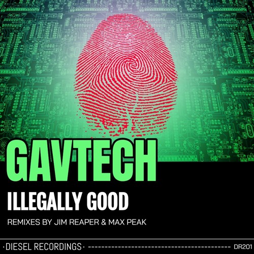DR201 GavTech - Illegally Good (Original Mix)