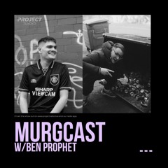 Murgcast w/ Ben Prophet - 23 September 2021