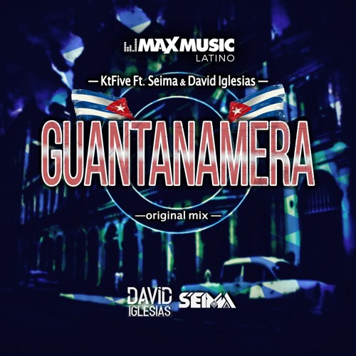 KtFive Ft. Seima & David Iglesias - Guantanamera (Original Mix)