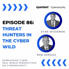 Threat Hunters in the Cyber Wild - Ep 86
