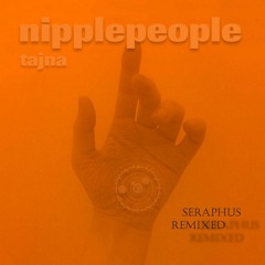 Nipplepeople - Tajna (Seraphus Remixed)