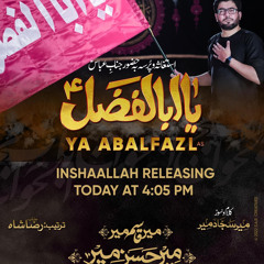 Ya AbalFazl as  Title Kalam 2022  Mir Hasan Mir Nohay 2022  New Nohay 2022  Muharram 20221444