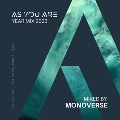 As You Are 2023 Year Mix (Mixed by Monoverse)