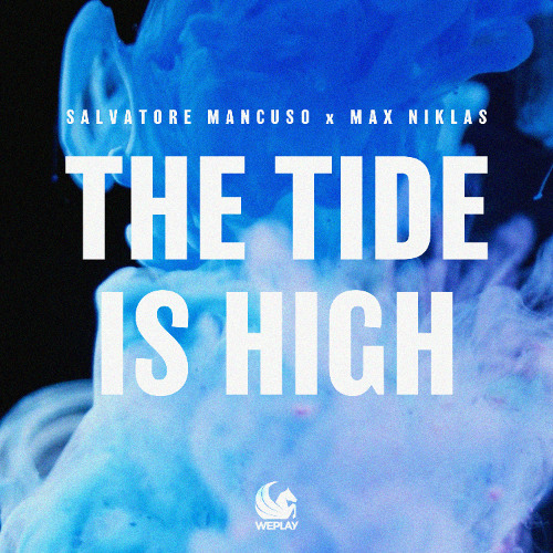 Salvatore Mancuso x Max Niklas - The Tide Is High