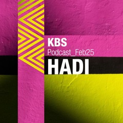 [HADI] @ [KBS Podcast 071] [250214]