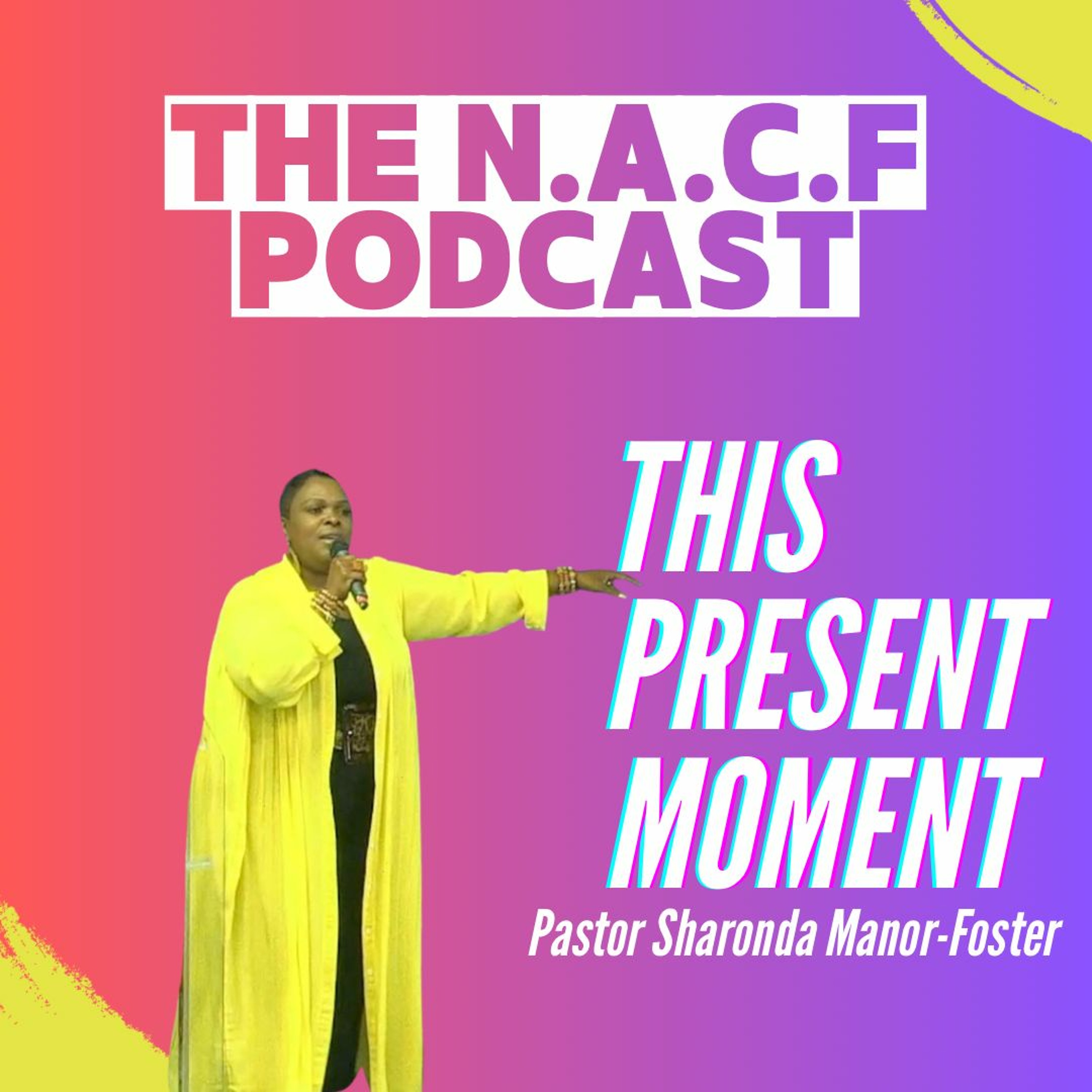 This Present Moment | Pastor Sharonda Manor-Foster episode artwork