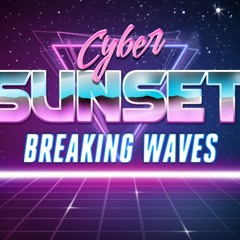 Cyber Sunset - Breaking Waves