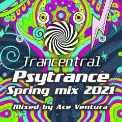 Psytrance Spring 2021 Mix by Ace Ventura [Trancentral Mix #064]