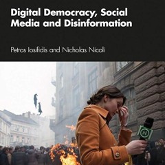kindle👌 Digital Democracy, Social Media and Disinformation