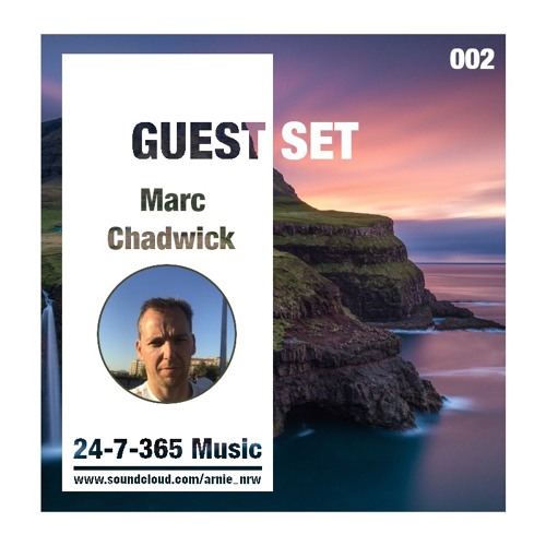 24-7-365 Music_Guest Set #002 - Marc Chadwick