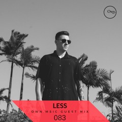 Own.Msic Guest Mix- 083 - LESS (BRA)