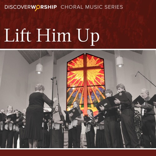 Stream Lift Him Up by Discover Worship | Listen online for free on ...