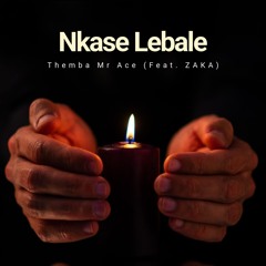 Nkase Lebale (feat. ZAKA)