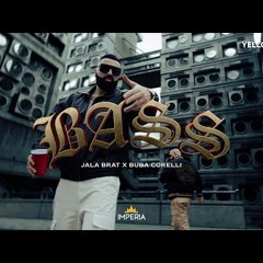 Jala Brat & Buba Corelli - Bass (GOAT SEASON 3 FINAL CHAPTER)