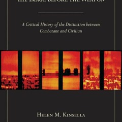 Ebook The Image before the Weapon: A Critical History of the Distinction between Combatant and C