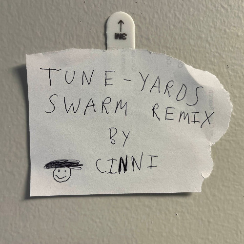 Tune-Yards - Swarm (Cinni Remix) #becometheswarm