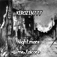 Nightmare MENTALCORE (140 bpm)